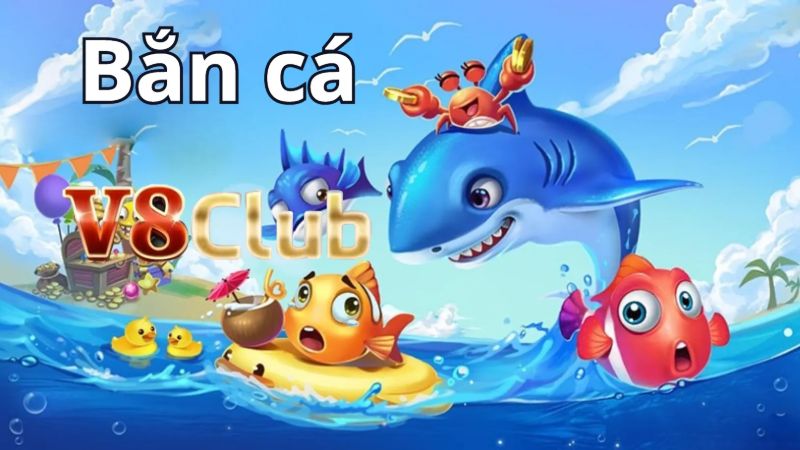 Giới thiệu tổng quan về top game bắn cá đổi thưởng V8club